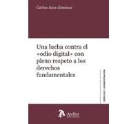 Una lucha contra el «odio digital» con pleno respeto a los derechos fundamentales