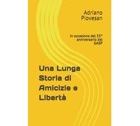 Una LungaStoria di Amicizie e Libertà: In occasione del 35° anniversario del GASP (Viaggi in Bicicletta)