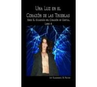 Una Luz En El Corazón De Las Tinieblas (ebook)