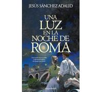 Una luz en la noche de Roma (HARPERBOLSILLO)