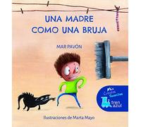 Una Madre Como Una Bruja (MIS CUENTOS FAVORITOS DE TREN AZUL)