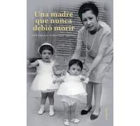 Una madre que nunca debió morir | Montserrat Fernández Orduña