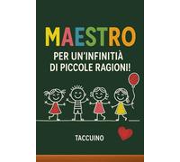 Una maestra Prende per Mano, Apre la Mente e Tocca Il Cuore: Quaderno a righe bianche 6x9, ideale come regalo di ringraziamento per gli insegnanti, ... di ringraziamento per gli insegnanti