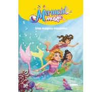 Una magica missione. Mermaid magic. Ediz. a colori: Vol. 2