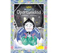 Una mágica oportunidad (LIBRE ALBEDRIO)