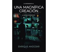 Una magnífica creación: La última experiencia