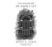Una Maldición de Amor y Ley (Las Maldiciones)