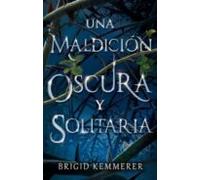 Una Maldicion Oscura Y Solitaria (trilogia Una Maldicion Oscura Solita
