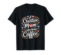 Una mamá Creativa Que ama los Corazones Pastel de café Camiseta