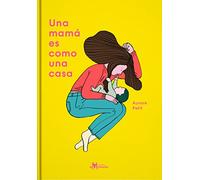 una mama es como una casa aurore petit cal