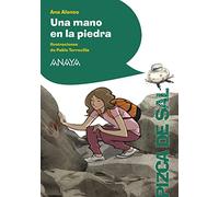 Una mano en la piedra (LITERATURA INFANTIL - Pizca de Sal)