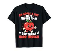 Una Manzana al día Mantiene a Cualquiera alejado si la Tiras lo Suficientemente Fuerte Camiseta