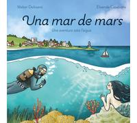Una mar de mars: Una aventura sota l'aigua