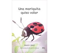 UNA MARIQUITA QUISO VOLAR | Maguy Cruz