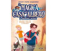 Una mattina fra mummie, faraoni e piramidi. La magica casa sull'albero. Il graphic novel: Vol. 2 (Tipitondi)