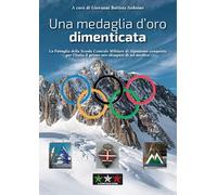 Una medaglia d’oro dimenticata. La pattuglia della Scuola centrale militare di alpinismo