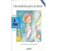 UNA MEDICINA PARA NO LLORAR (SIN COLECCION)