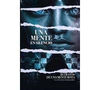 Una Mente En Silencio II: Retratos de una mente rota