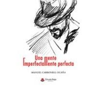 Una Mente Imperfectamente Perfecta