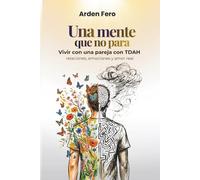 Una mente que no para - Vivir con una pareja con TDAH: Relaciones, emociones y amor real
