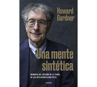 Una mente sintética: Memorias del creador de la teoría de las inteligencias múltiples (Contextos)