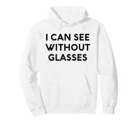 Una Mentira Blanca Que Puedo Ver sin Gafas, Fiesta Divertida y sarcástica Sudadera con Capucha