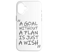 Una Meta sin un Plan es Solo un Deseo Carcasa para iPhone 16 Plus