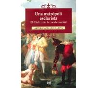 Una Metropoli Esclavista