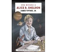 Una mirada a Alice B. Sheldon