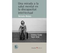 Una mirada a la salut mental en la discapacitat intel.lectual: Retrats-relats (Horizonts Psicoteràpies)