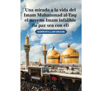 Una mirada a la vida del Imam Muhammad al-Taqī (la paz sea con él), el noveno Imam infalible