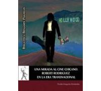 Una mirada al cine chicano: Robert Rodriguez en la era transnacional