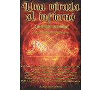 Una mirada al infierno. Antología demoniaca (Alberto Santos Editor. Terror)