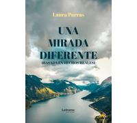 Una mirada diferente: (Basada en hechos reales): 01 (Desarrollo personal)