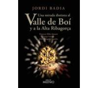 Una Mirada Distinta Al Valle De Boí Y A La Alta Ribagorça