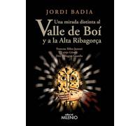 Una mirada distinta al Valle de Boí y a la Alta Ribagorça (Varia)