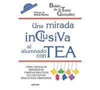 Una mirada inclusiva al alumnado con TEA | Belén De La Torre González