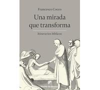 Una mirada que transforma (Biblioteca Manual Desclée)