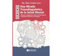 Una Mirada Transdiagnóstica de la Salud Mental: Eficacia y adaptación cultural del protocolo unificado de Barlow en Paraguay