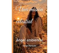 Una misión celestial: Ángel ambiental