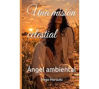 Una misión celestial: Ángel ambiental