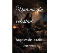 Una misión celestial: Ángeles de la calle
