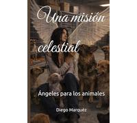 Una misión celestial: Ángeles para los animales