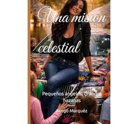 Una misión celestial: Pequeños ángeles, grandes hazañas