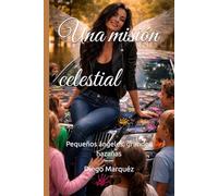 Una misión celestial: Pequeños ángeles, grandes hazañas