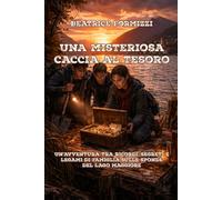 Una misteriosa caccia al tesoro: Un'avventura tra ricordi, segreti e legami di famiglia sulle sponde del Lago Maggiore (Fiabea)