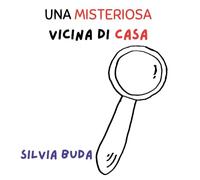 Una misteriosa vicina di casa