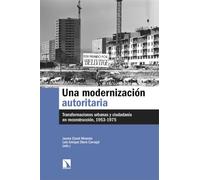 Una modernización autoritaria: Transformaciones urbanas y ciudadanía en reconstrucción, 1953-1975: 1057 (Mayor)