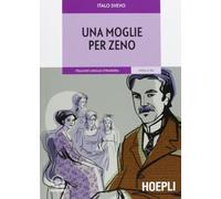 UNA MOGLIE PER ZENO (LETTURE ITALIANO LINGUA STRANIERA)