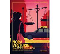 Una morte senza peso. La nuova indagine di Debora Camilli (Il giallo Mondadori)